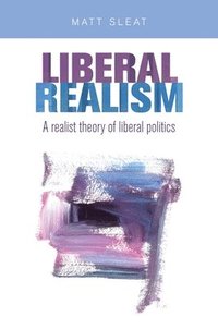 bokomslag Liberal Realism