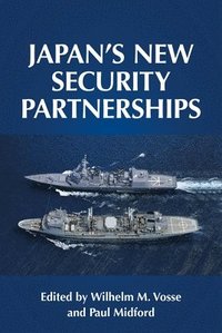 bokomslag Japan's New Security Partnerships