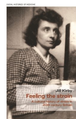 Jill Kirby - Feeling the Strain, Inbunden