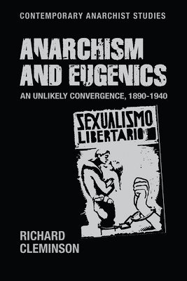 Richard Cleminson - Anarchism and Eugenics, Inbunden