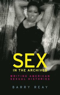 bokomslag Sex in the Archives
