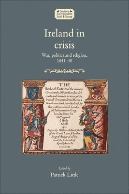 Patrick Little - Ireland in Crisis, Inbunden
