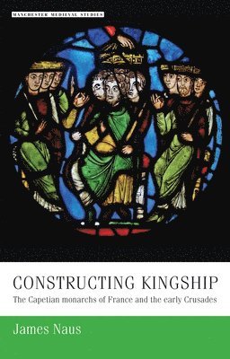 James Naus - Constructing Kingship, Häftad