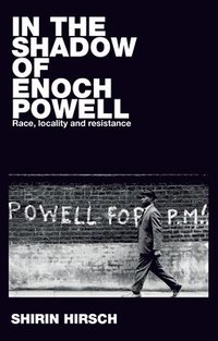 bokomslag In the Shadow of Enoch Powell