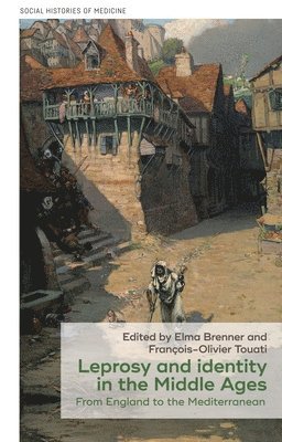Elma Brenner, François-Olivier Touati - Leprosy and Identity in the Middle Ages, Inbunden