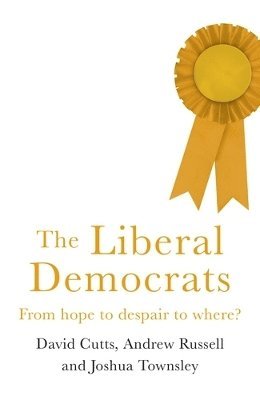 David Cutts, Andrew Russell, Joshua Harry Townsley - Liberal Democrats, Inbunden