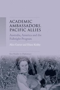 bokomslag Academic Ambassadors, Pacific Allies
