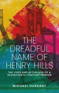 bokomslag Dreadful Name of Henry Hills