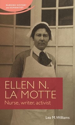 Lea Williams - Ellen N. La Motte, Inbunden