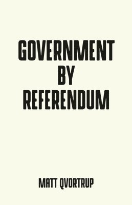 Government by Referendum 1
