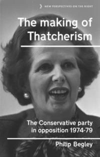 bokomslag The Making of Thatcherism