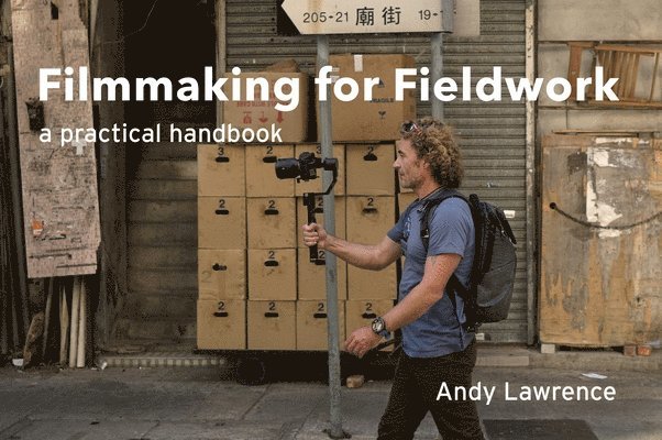 Filmmaking for Fieldwork