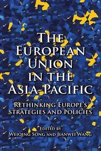bokomslag The European Union in the Asia-Pacific