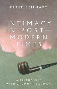 bokomslag Intimacy in Postmodern Times
