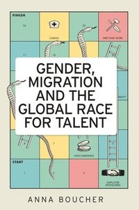 bokomslag Gender, Migration and the Global Race for Talent