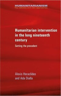 bokomslag Humanitarian Intervention in the Long Nineteenth Century