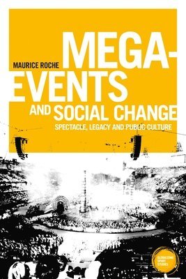 Maurice Roche - Mega-Events and Social Change, Häftad