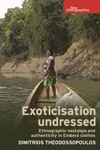 bokomslag Exoticisation Undressed