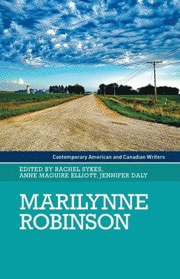 Rachel Sykes, Anna Maguire Elliott, Jennifer Daly - Marilynne Robinson, Inbunden