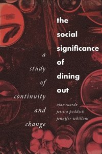 bokomslag The Social Significance of Dining out