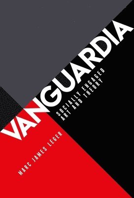 Marc James Léger - Vanguardia, Inbunden