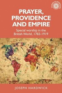 bokomslag Prayer, Providence and Empire