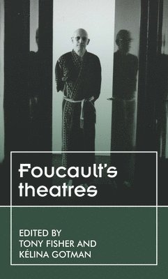FoucaultS Theatres 1