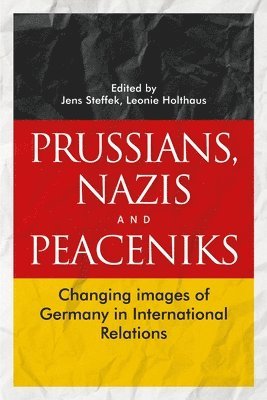 bokomslag Prussians, Nazis and Peaceniks