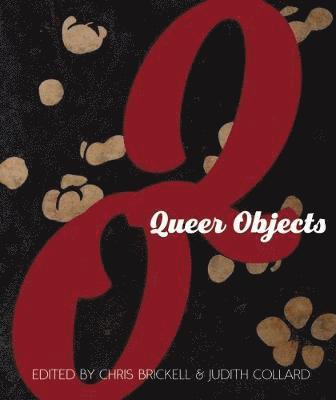 Chris Brickell, Judith Collard - Queer Objects, Häftad