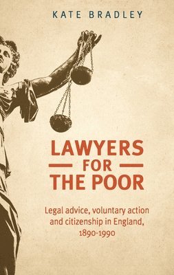 Katherine Bradley - Lawyers for the Poor, Inbunden