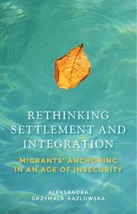 bokomslag Rethinking Settlement and Integration