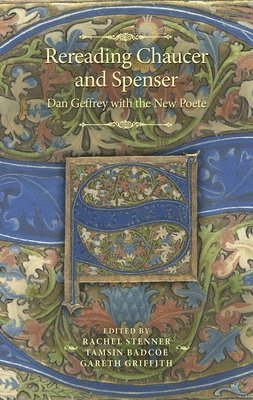 Rachel Stenner, Tamsin Badcoe, Gareth Griffith - Rereading Chaucer and Spenser, Inbunden