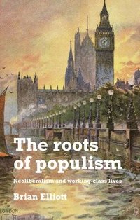 bokomslag The Roots of Populism
