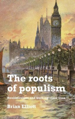 The Roots of Populism 1