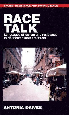 Antonia Lucia Dawes - Race Talk, Inbunden