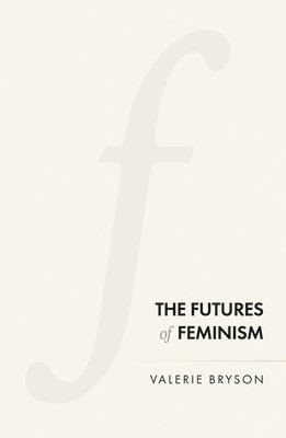 bokomslag The Futures of Feminism