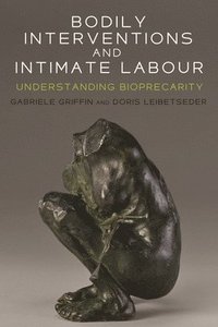bokomslag Bodily Interventions and Intimate Labour