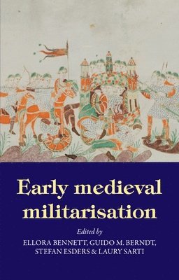 bokomslag Early Medieval Militarisation