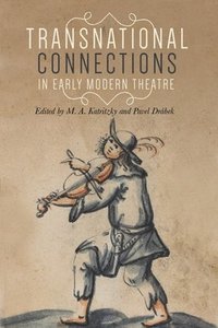 bokomslag Transnational Connections in Early Modern Theatre