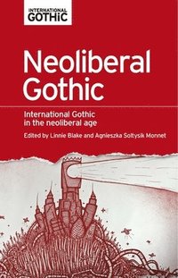 bokomslag Neoliberal Gothic