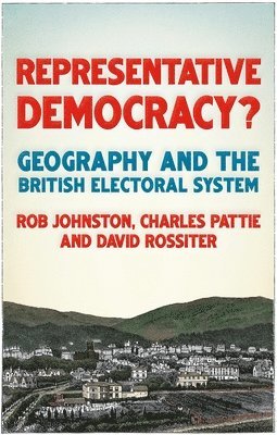 Ron Johnston, Charles Pattie, David Rossiter - Representative democracy?, Häftad