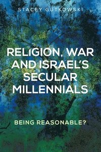 bokomslag Religion, War and Israels Secular Millennials