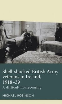 bokomslag Shell-Shocked British Army Veterans in Ireland, 1918-39