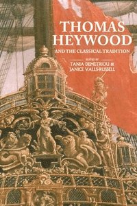 bokomslag Thomas Heywood and the Classical Tradition