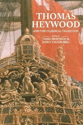 bokomslag Thomas Heywood and the Classical Tradition