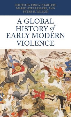 A Global History of Early Modern Violence 1