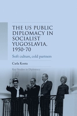 bokomslag Us Public Diplomacy in Socialist Yugoslavia, 1950-70