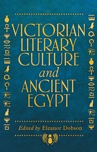 bokomslag Victorian Literary Culture and Ancient Egypt