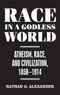 bokomslag Race in a Godless World