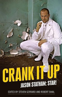 Steven Gerrard, Robert Shail - Crank it Up, Inbunden